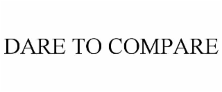dare to compare