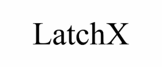latchx