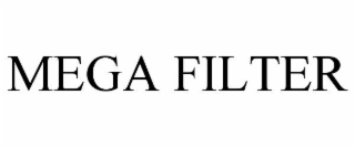 mega filter