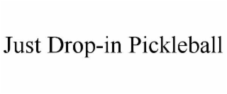 just drop-in pickleball