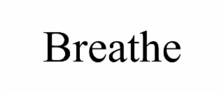 breathe