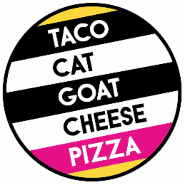 taco cat goat cheese pizza