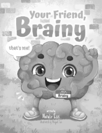 your friend, brainy that's me! hello my name is brainy written by natalie izzi illustrated by abigail tan