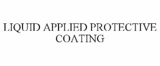 liquid applied protective coating