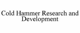 cold hammer research and development