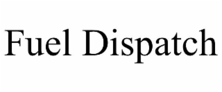 fuel dispatch