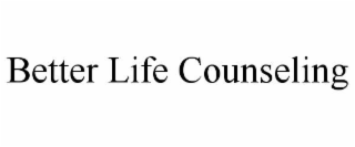 better life counseling