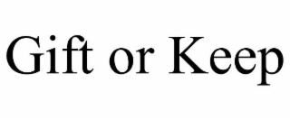 gift or keep