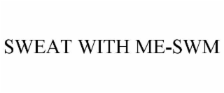 sweat with me-swm