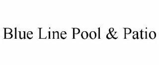 blue line pool & patio