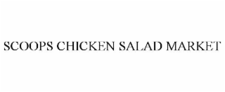 scoops chicken salad market