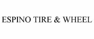 espino tire & wheel