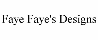 faye faye's designs