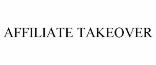 affiliate takeover