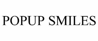 popup smiles