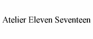 atelier eleven seventeen
