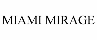 miami mirage
