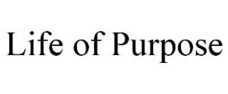 life of purpose