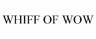 whiff of wow