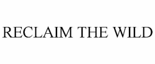 reclaim the wild