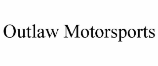 outlaw motorsports