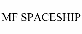 mf spaceship