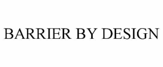 barrier by design