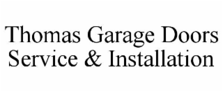 thomas garage doors service & installation