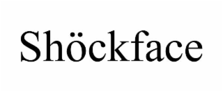 shÖckface