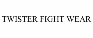 twister fight wear