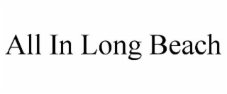 all in long beach