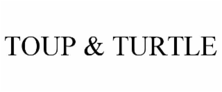 toup & turtle