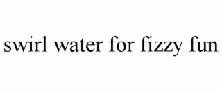 swirl water for fizzy fun