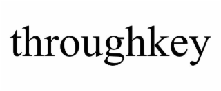 throughkey