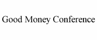 good money conference
