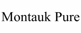 montauk pure