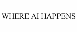 where ai happens