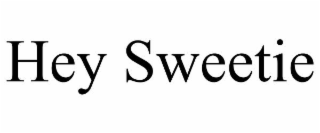 hey sweetie