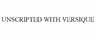 unscripted with versique