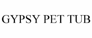 gypsy pet tub