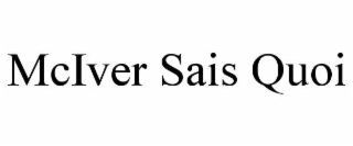 mciver sais quoi