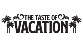 the taste of vacation