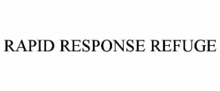 rapid response refuge