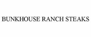 bunkhouse ranch steaks