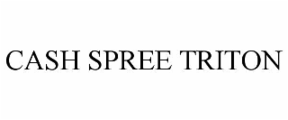 cash spree triton