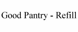 good pantry - refill