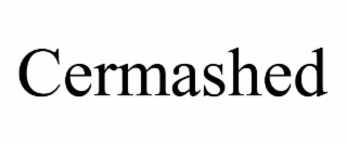 cermashed
