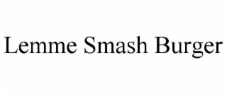 lemme smash burger