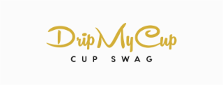 dripmycup cup swag