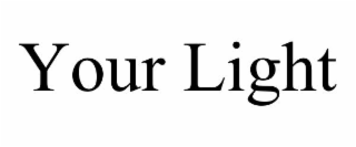 your light